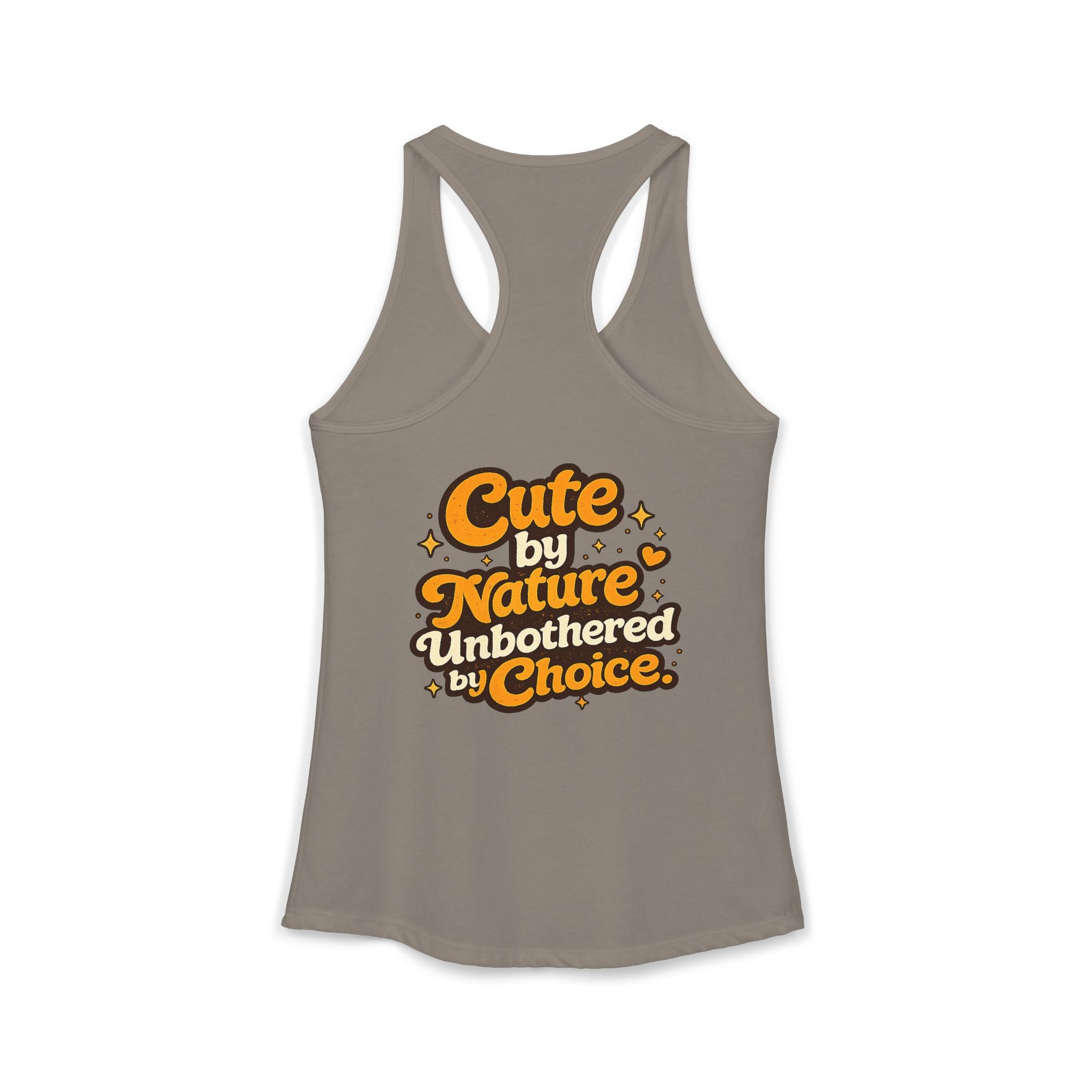 Too Cute Too Care/Ideal Racerback Tank