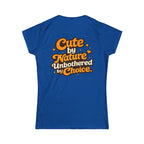Too Cute To Care/Softstyle Tee