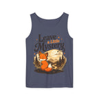 Leave A Little Mystery/Garment-Dyed Tank Top