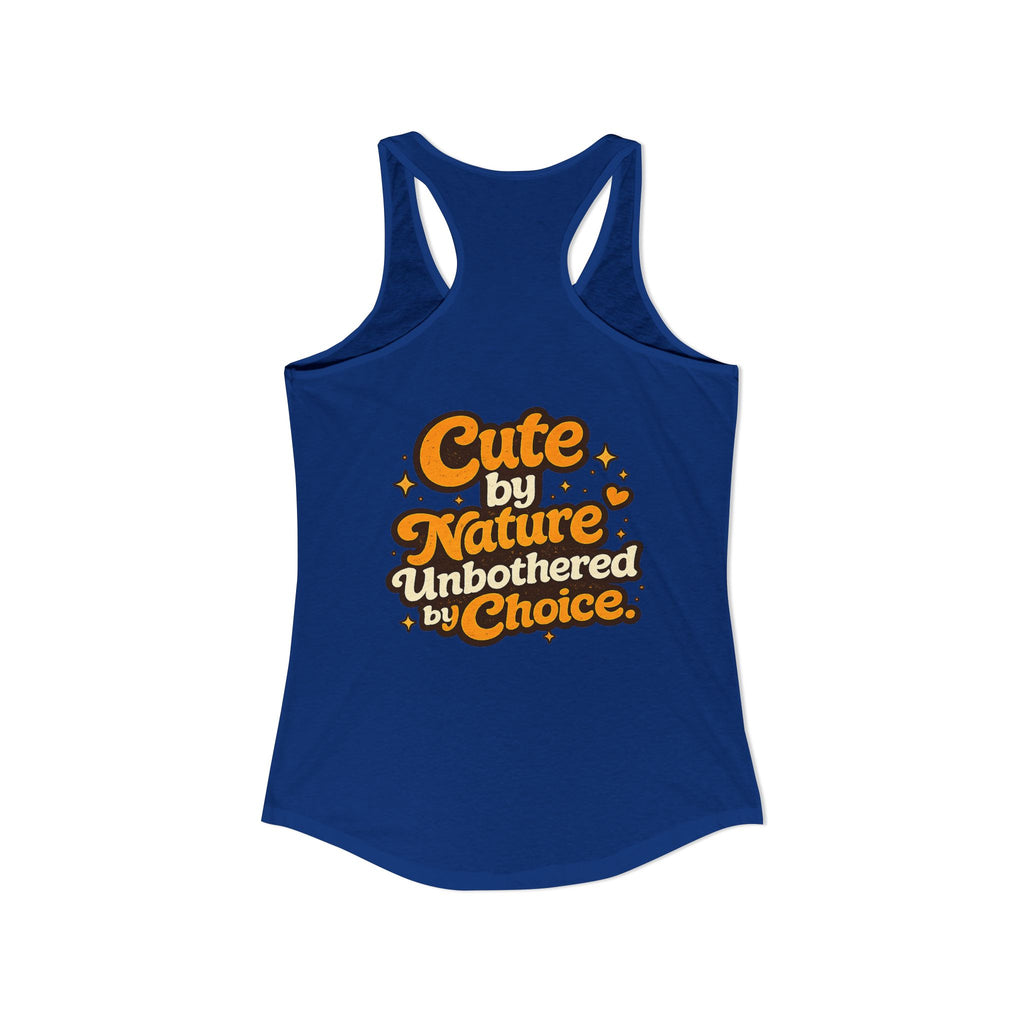 Too Cute To Care/Ideal Racerback Tank