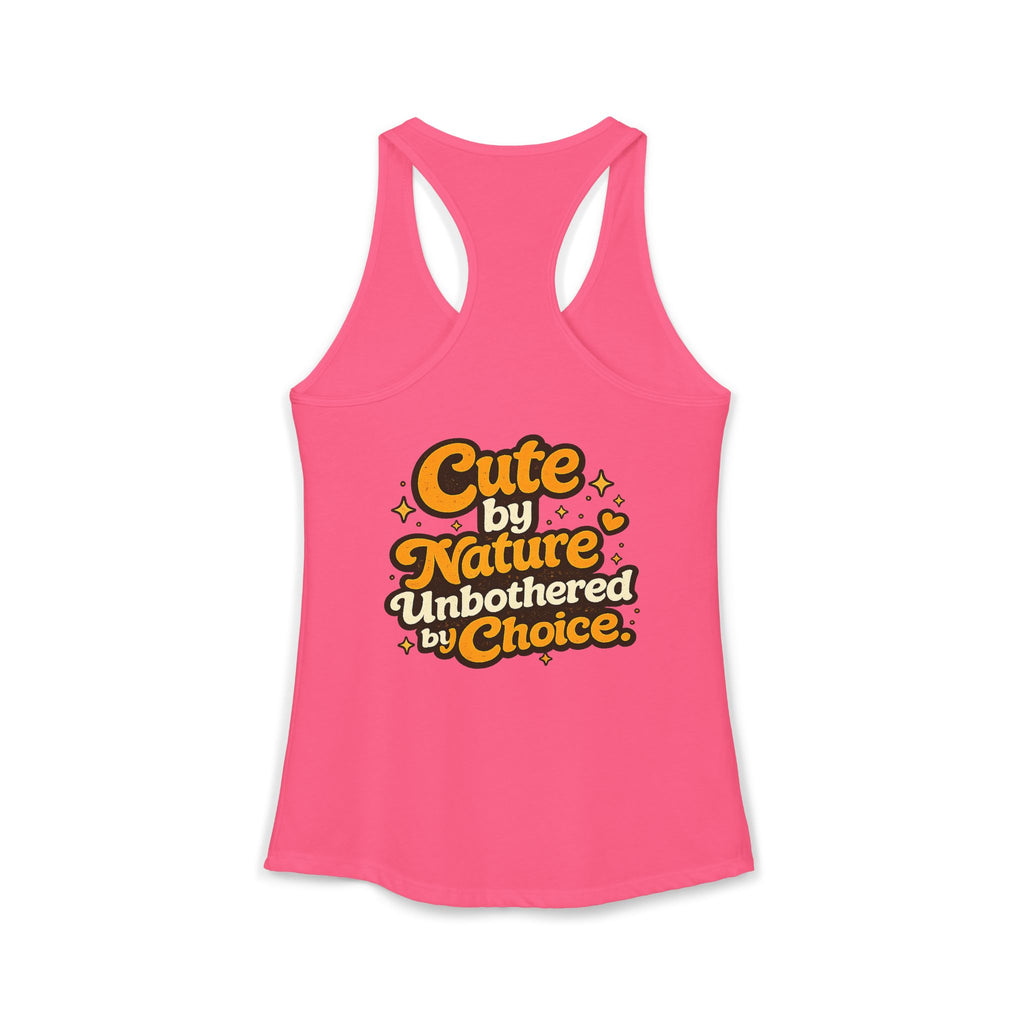 Too Cute Too Care/Ideal Racerback Tank