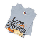 Leave A Little Mystery/Jersey Short Sleeve Tee