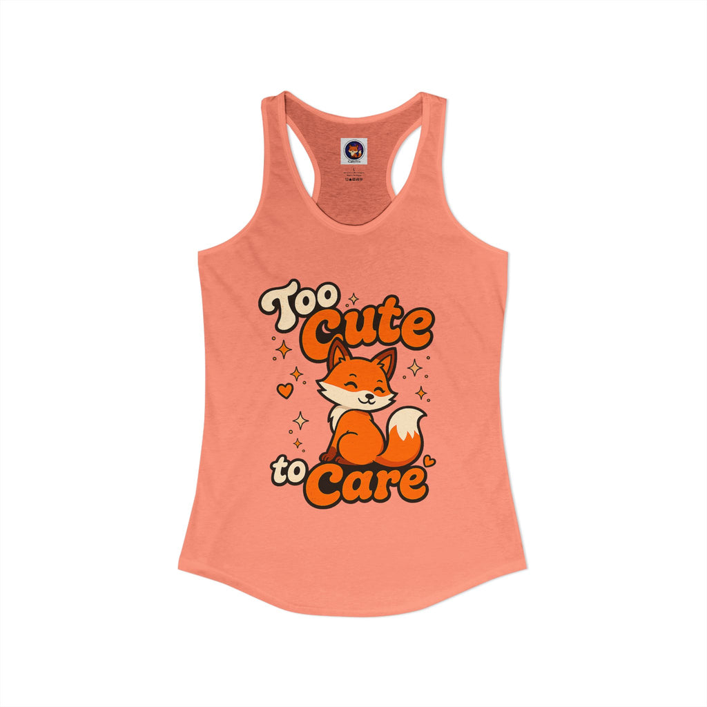 Too Cute Too Care/Ideal Racerback Tank