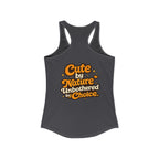 Too Cute To Care/Ideal Racerback Tank