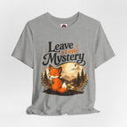 Leave A Little Mystery/Jersey Short Sleeve Tee