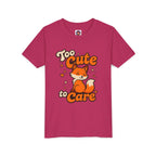 Too Cute To Care/Youth Short Sleeve Tee