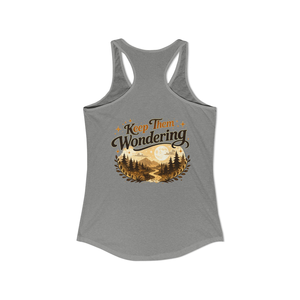 Leave A Little Mystery/Ideal Racerback Tank
