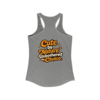 Too Cute Too Care/Ideal Racerback Tank