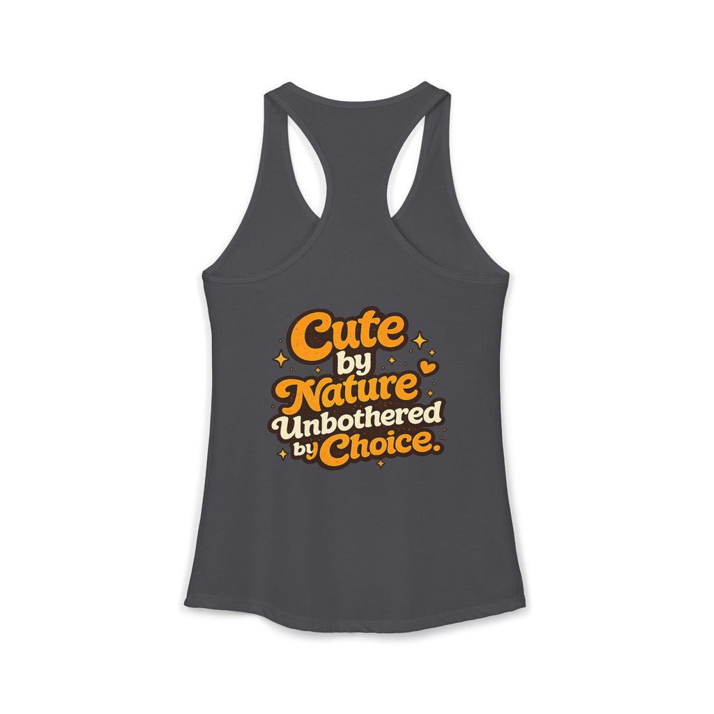 Too Cute To Care/Ideal Racerback Tank