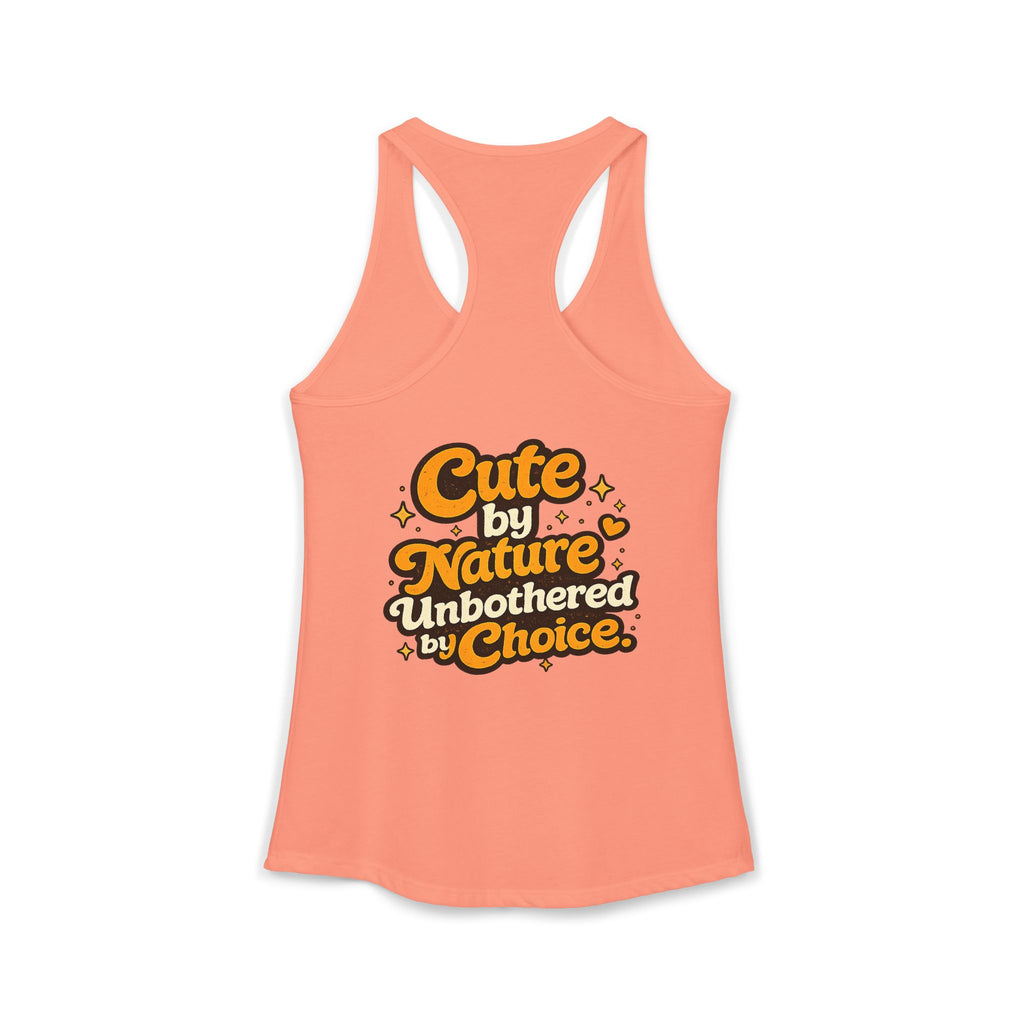 Too Cute To Care/Ideal Racerback Tank