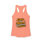 Too Cute To Care/Ideal Racerback Tank