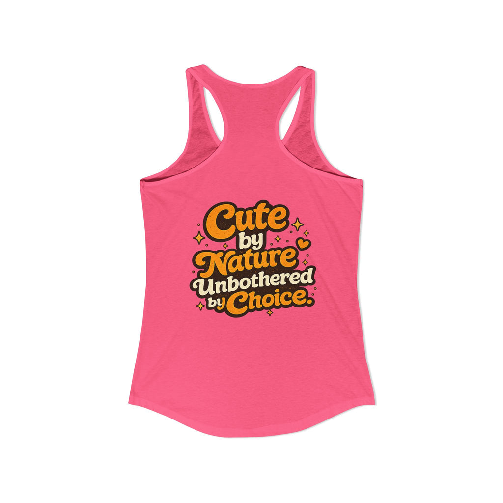Too Cute To Care/Ideal Racerback Tank