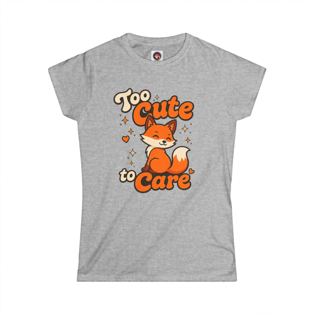 Too Cute To Care/Softstyle Tee