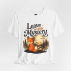 Leave A Little Mystery/Jersey Short Sleeve Tee