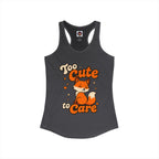 Too Cute To Care/Ideal Racerback Tank