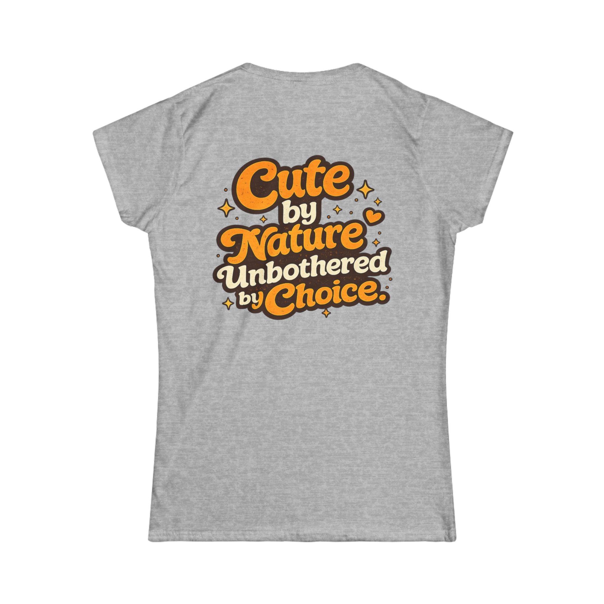 Too Cute To Care/Softstyle Tee