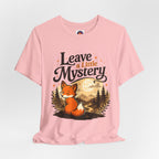 Leave A Little Mystery/Jersey Short Sleeve Tee