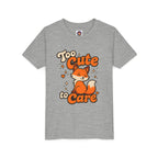 Too Cute To Care/Youth Short Sleeve Tee