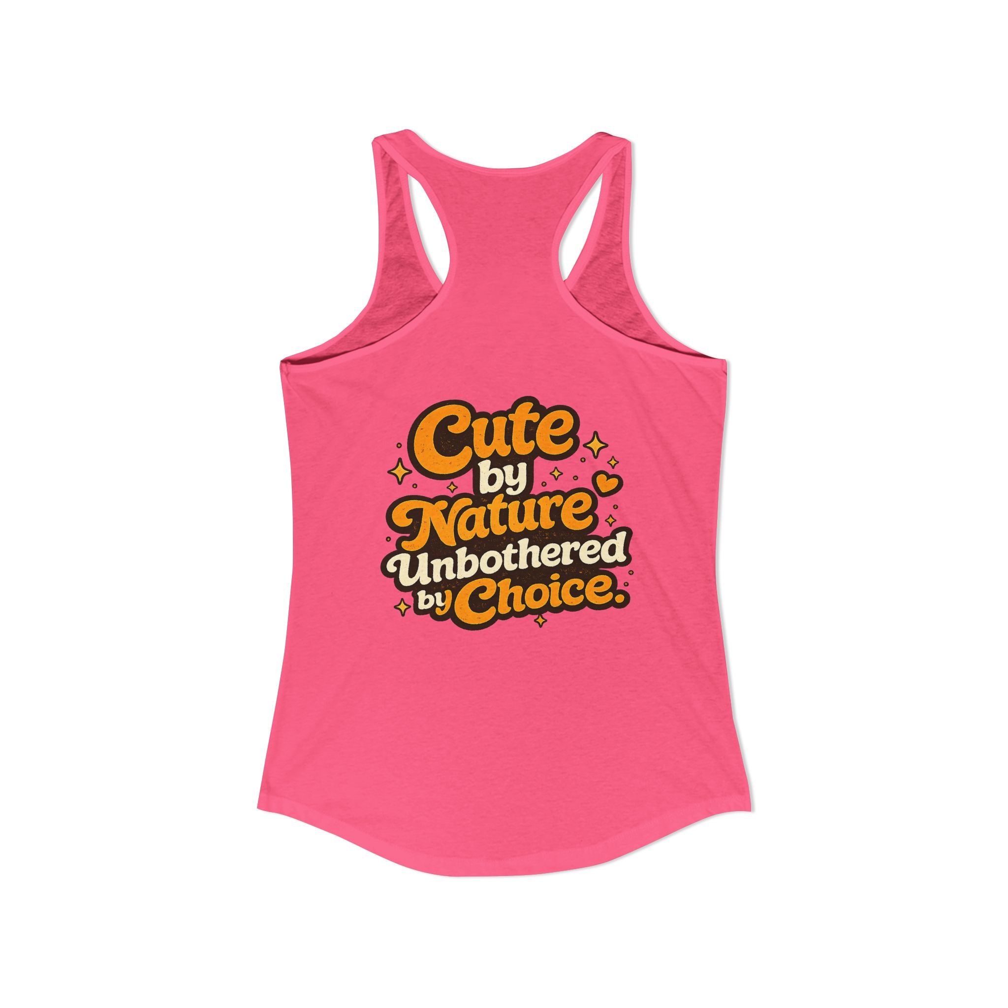 Too Cute Too Care/Ideal Racerback Tank