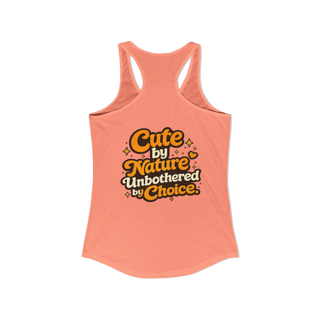 Too Cute To Care/Ideal Racerback Tank
