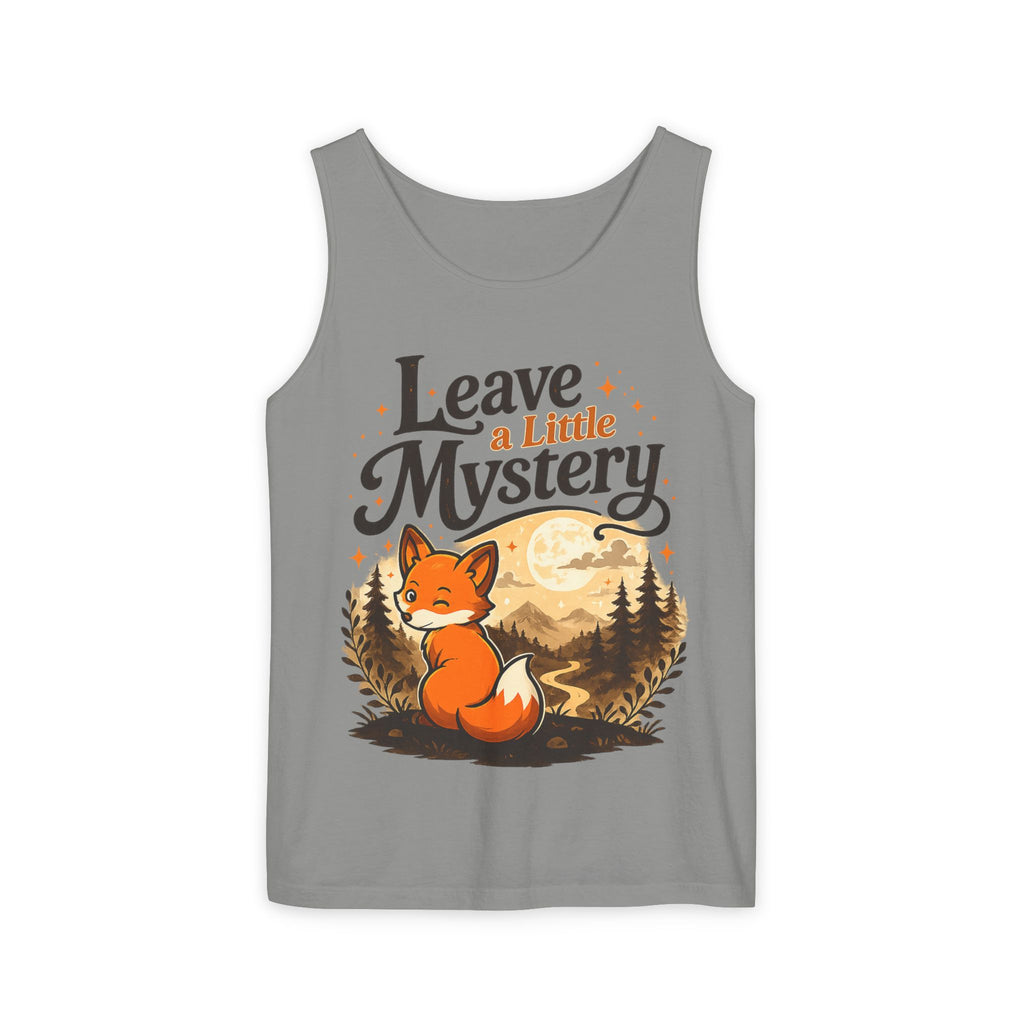 Leave A Little Mystery/Garment-Dyed Tank Top