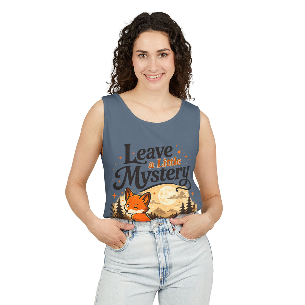 Leave A Little Mystery/Garment-Dyed Tank Top