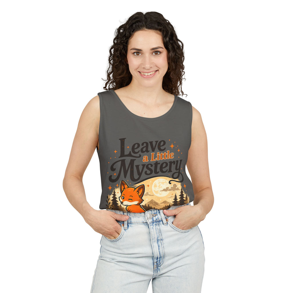 Leave A Little Mystery/Garment-Dyed Tank Top