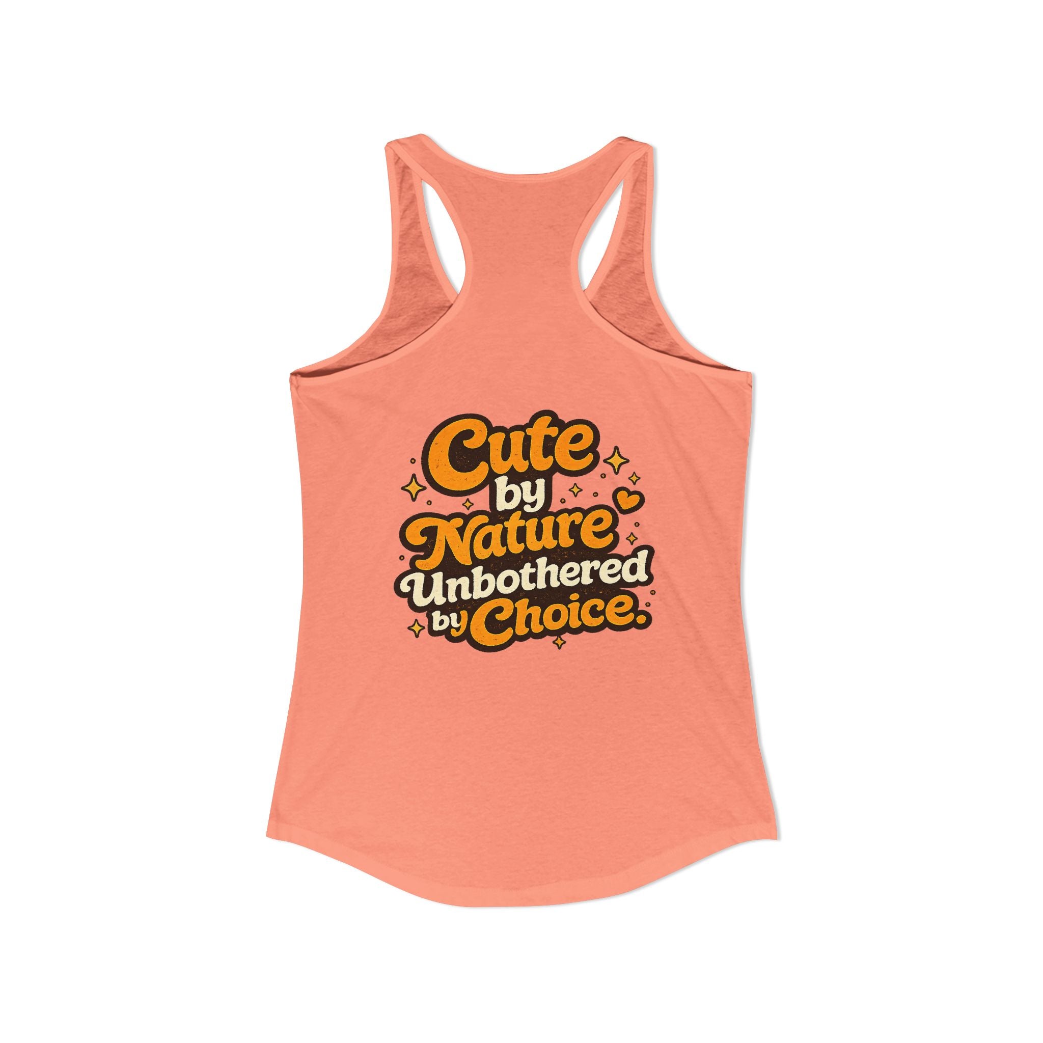 Too Cute Too Care/Ideal Racerback Tank