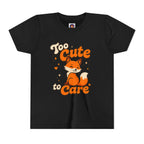 Too Cute To Care/Youth Short Sleeve Tee