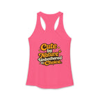 Too Cute To Care/Ideal Racerback Tank