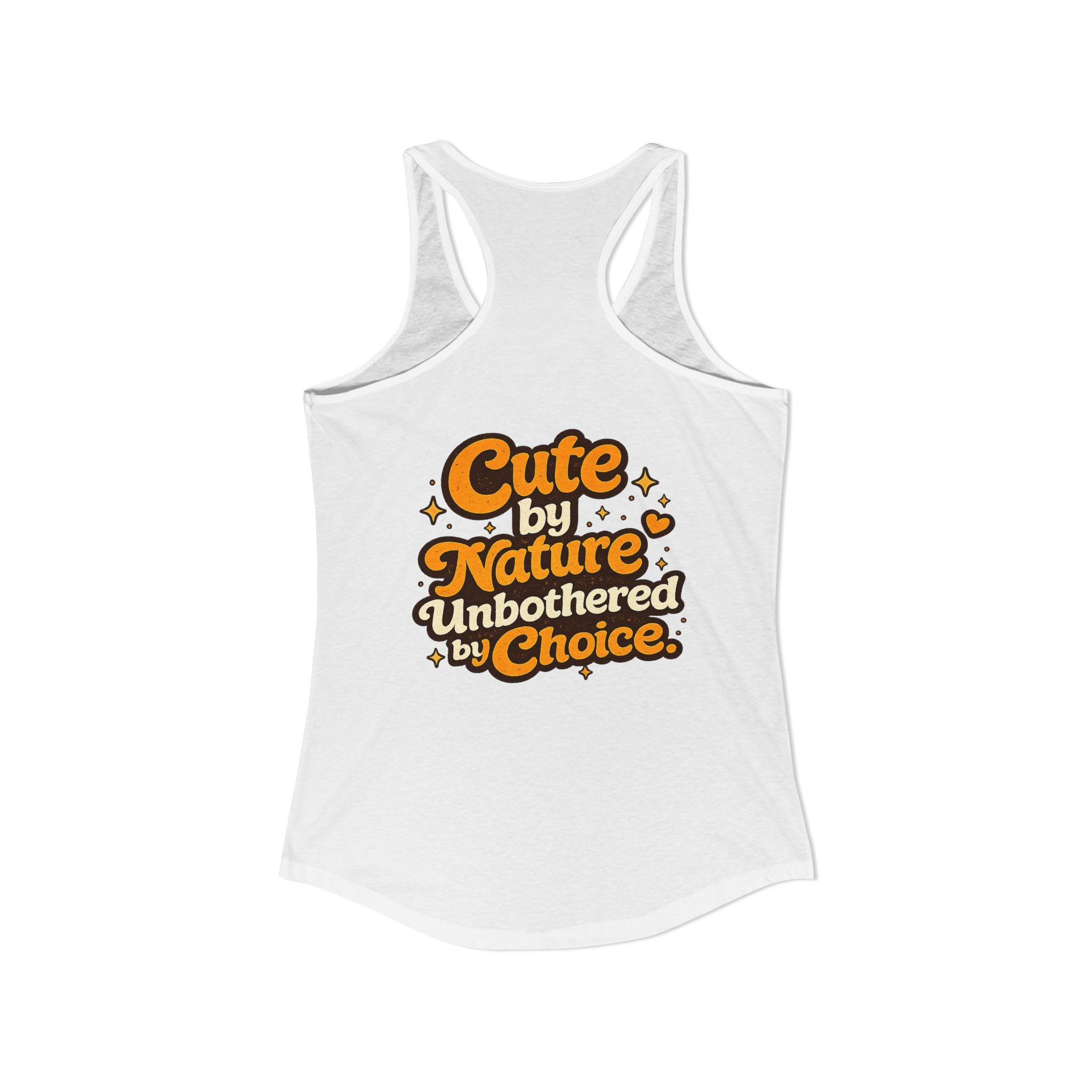 Too Cute Too Care/Ideal Racerback Tank