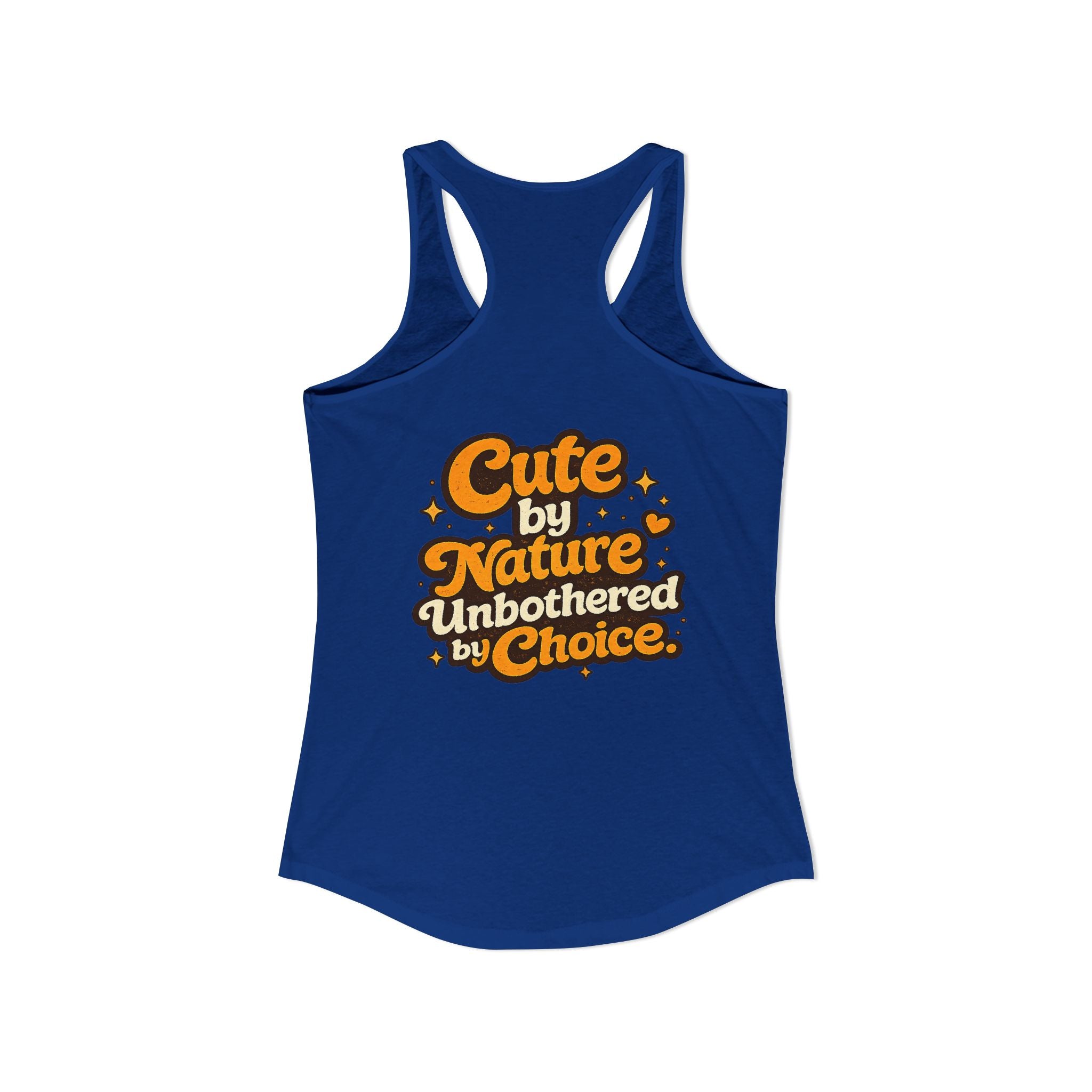 Too Cute Too Care/Ideal Racerback Tank