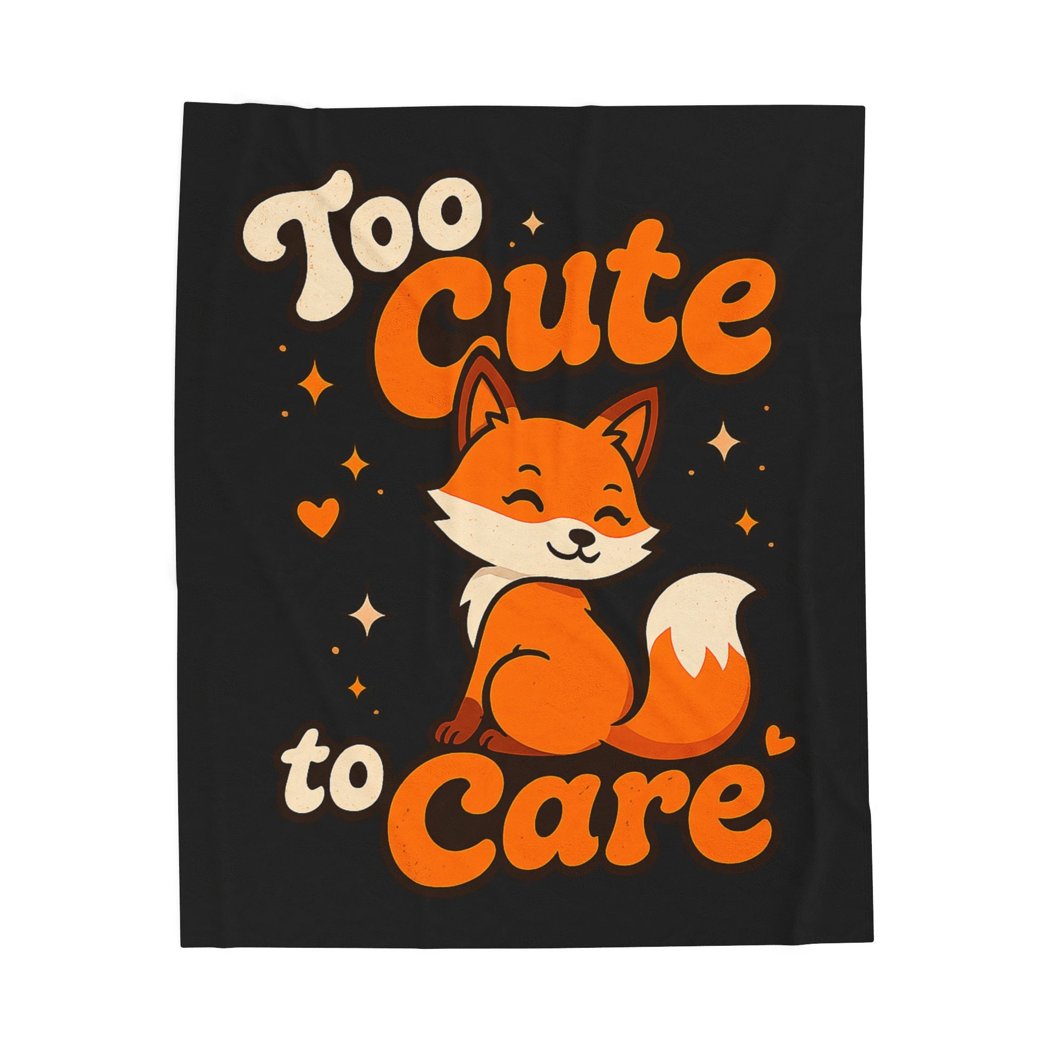 Too Cute To Care/Velveteen Plush Blanket