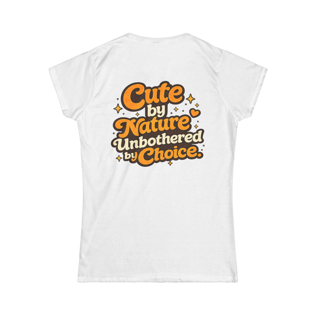 Too Cute To Care/Softstyle Tee