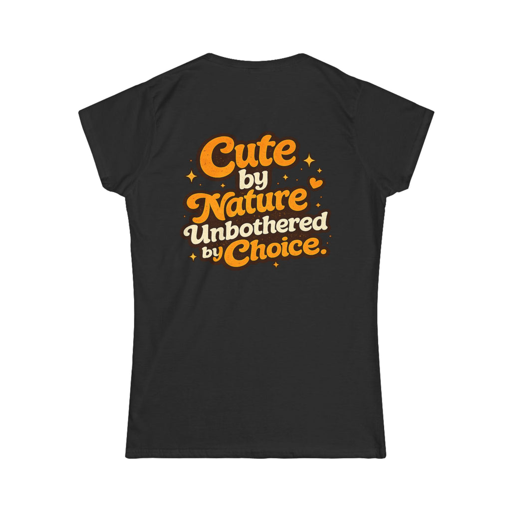 Too Cute To Care/Softstyle Tee