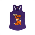 Too Cute Too Care/Ideal Racerback Tank