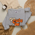 Too Cute To Care/Heavy Blend™ Crewneck Sweatshirt