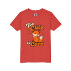 Too Cute To Care/Youth Short Sleeve Tee