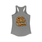 Too Cute To Care/Ideal Racerback Tank