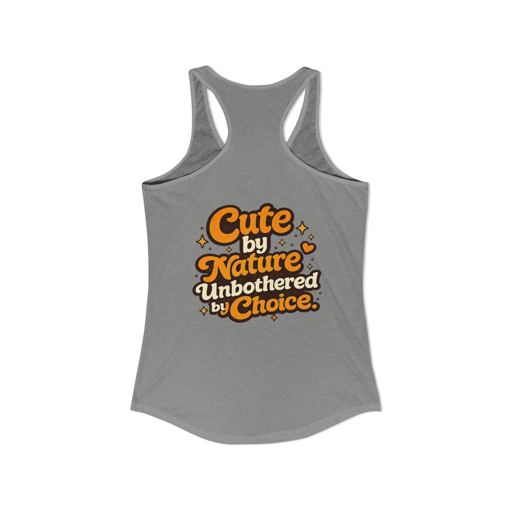 Too Cute To Care/Ideal Racerback Tank