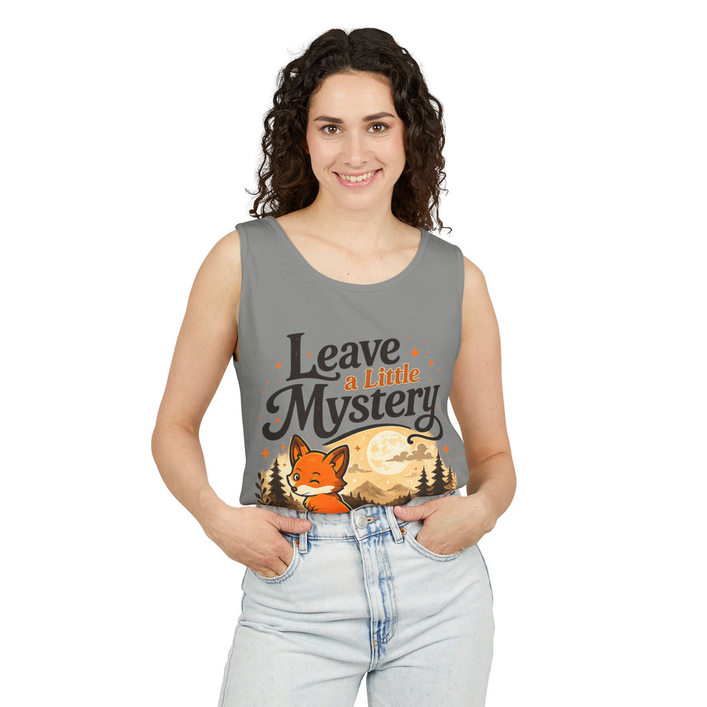 Leave A Little Mystery/Garment-Dyed Tank Top