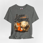 Leave A Little Mystery/Jersey Short Sleeve Tee